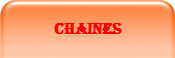 CHAINES